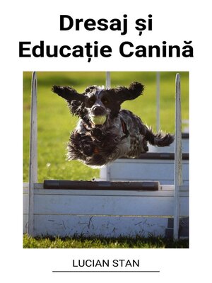 cover image of Dresaj și Educație Canină